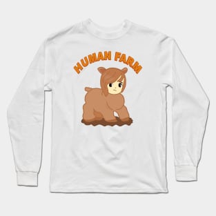 Human farm Long Sleeve T-Shirt